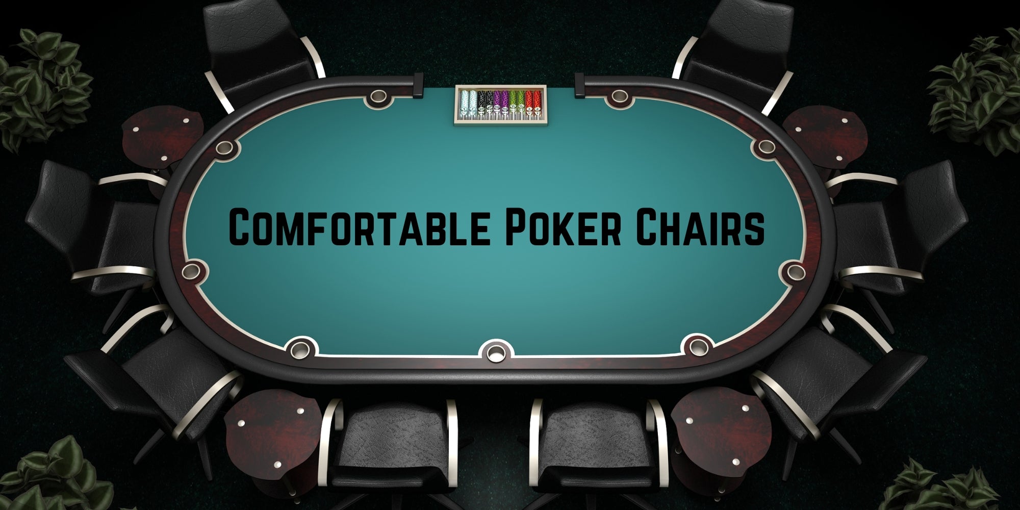 Comfortable Poker Chairs